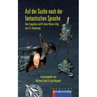 AUF DER SUCHE NACH DER FANTASTISCHEN SPRACHE, Taschenbuch von , P.machinery, 978-3-95765-407-6