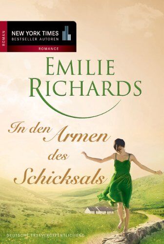 Emilie Richards - In den Armen des Schicksals - Preis vom 09.10.2026 07:28:09 h