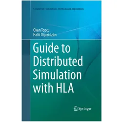 Guide to Distributed Simulation with HLA, Fachbücher von Okan Topçu, Halit Oguztüzün