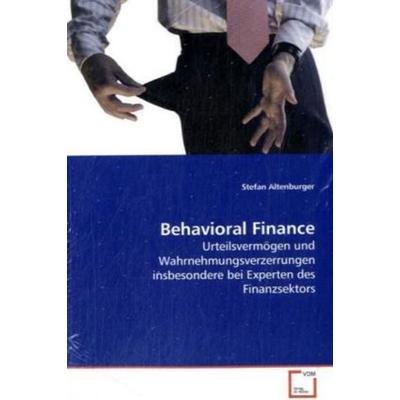 Altenburger, S: Behavioral Finance, Taschenbuch von Stefan Altenburger, VDM, 978-3-639-17032-0