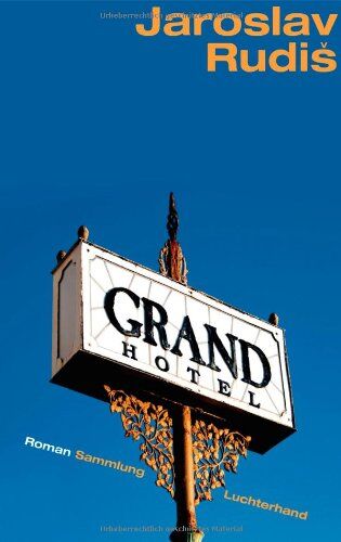 Jaroslav Rudiš - Grand Hotel - Preis vom 12.10.2026 11:37:12 h
