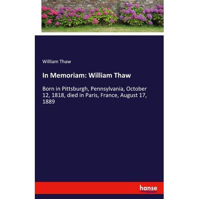 In Memoriam: William Thaw, Taschenbuch von William Thaw, Hansebooks, 978-3-348-05112-5