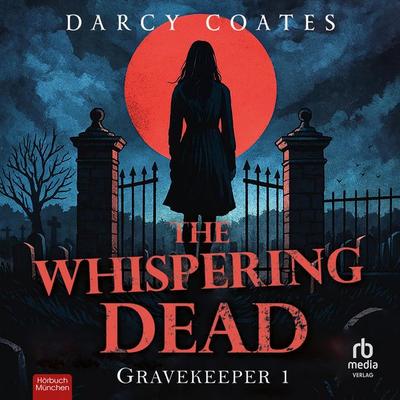 The Whispering Dead - Darcy Coates, Audio, 9783691283129