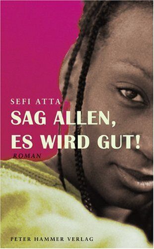Sefi Atta - Sag allen, es wird gut! - Preis vom 19.10.2026 19:33:35 h