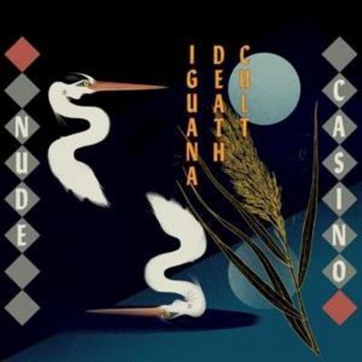 Nude Casino - Iguana Death Cult, CD