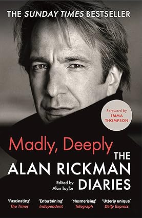 Canongate Books Madly, Deeply: The Alan Rickman Diaries by Alan Rickman - Paperback - Sunday Times Bestselling Memoir with Foreword by Emma Thompson - New