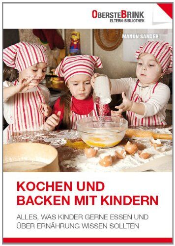 Manon Sander - Kochen und Backen mit Kindern: Alles, was Kinder gerne essen und über Ernährung wissen sollten - Preis vom 09.10.2026 07:28:09 h