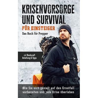 Krisenvorsorge und Survival für Einsteiger, Taschenbuch von Jonas Sandersfeld, BoD – Books on Demand, 978-3-7562-1850-9