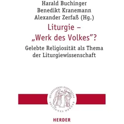 Liturgie – „Werk des Volkes“?, Fachbücher von Stephan Wahle, Andreas Odenthal, Harald Buchinger, Clemens Leonhard, Christian Hornung