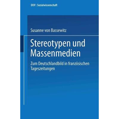 Stereotypen und Massenmedien, Taschenbuch von Susanne Bassewitz, Deutscher Universitätsverlag, 978-3-8244-4049-8