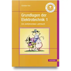Grundlagen der Elektrotechnik 1, Fachbücher von Christian Kral