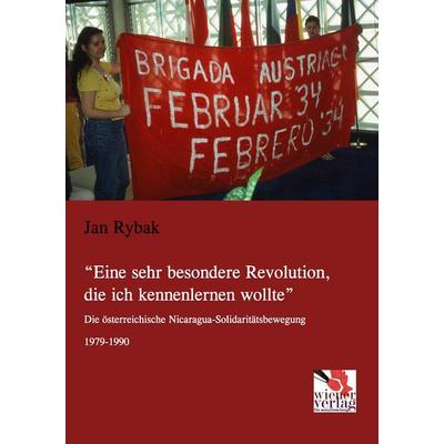 Eine sehr besondere Revolution, die ich kennenlernen wollte, Taschenbuch von Jan Rybak, Wiener Verlag für Sozialforschung, 978-3-944690-26-1