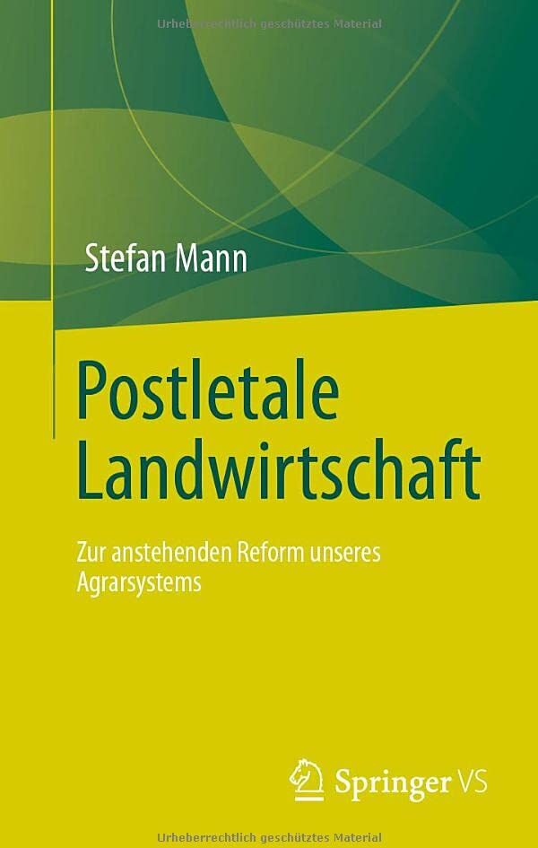 Stefan Mann - Postletale Landwirtschaft: Zur anstehenden Reform unseres Agrarsystems - Preis vom 09.10.2026 07:28:09 h