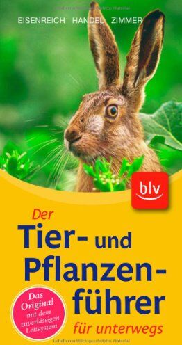 Wilhelm Eisenreich - Der Tier- und Pflanzenführer für unterwegs: Das Original mit dem zuverlässigen Leitsystem - Preis vom 10.10.2026 11:48:34 h