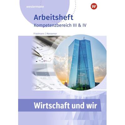 Wirtschaft und WIR, Geheftet von Jana Friedmann,Markus Menzemer, Westermann Berufliche Bildung, 978-3-427-08202-6