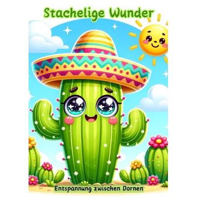 Stachelige Wunder, Taschenbuch von Maxi Pinselzauber, Tredition, 978-3-384-12521-7