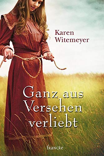 Karen Witemeyer - Ganz aus Versehen verliebt - Preis vom 17.10.2026 19:25:27 h