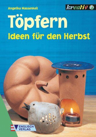 Angelika Massenkeil - Töpfern. Ideen für den Herbst - Preis vom 12.10.2026 11:37:12 h