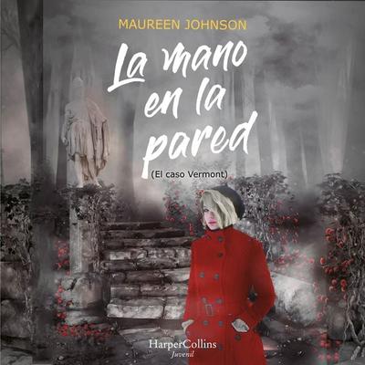 La mano en la pared - Maureen Johnson, Audio, 9788418976834