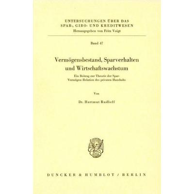 Vermögensbestand, Sparverhalten und Wirtschaftswachstum., Taschenbuch von Hartmut Rudloff, Duncker & Humblot, 978-3-428-02136-9
