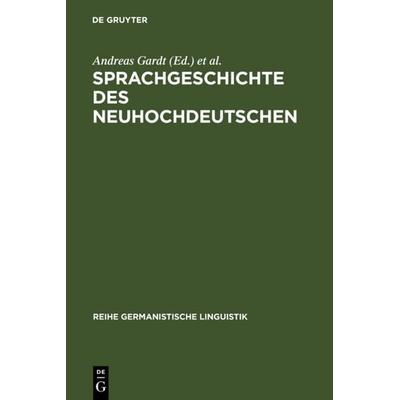 Sprachgeschichte des Neuhochdeutschen, Gebundene Ausgabe von , De Gruyter, 978-3-484-31156-5