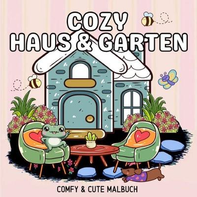 Cozy Malbücher / Cozy Malbuch Haus und Garten Cute und Comfy - Malbuch für Erwachsene, Taschenbuch von Millie Meik, Epubli, 978-3-8197-1212-8