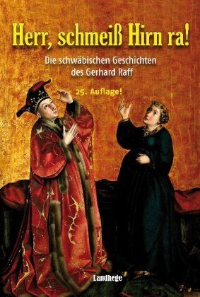 Gerhard Raff - Herr, schmeiß Hirn ra!: Die schwäbischen Geschichten des Gerhard Raff - Preis vom 09.10.2026 07:28:09 h