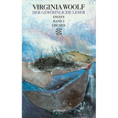 Der gewöhnliche Leser, Taschenbuch von Virginia Woolf, Fischer Taschenbuch Verlag, 978-3-596-13649-0
