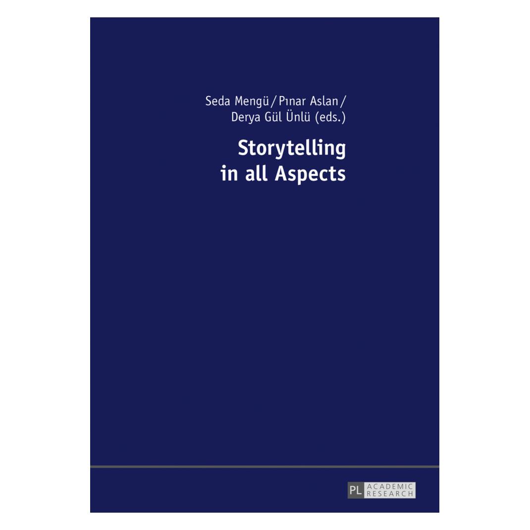 Peter Lang Storytelling in all Aspects (Englisch, Softcover, Derya Gül Ünlü, Pinar Aslan, Seda Mengü) (56019930)