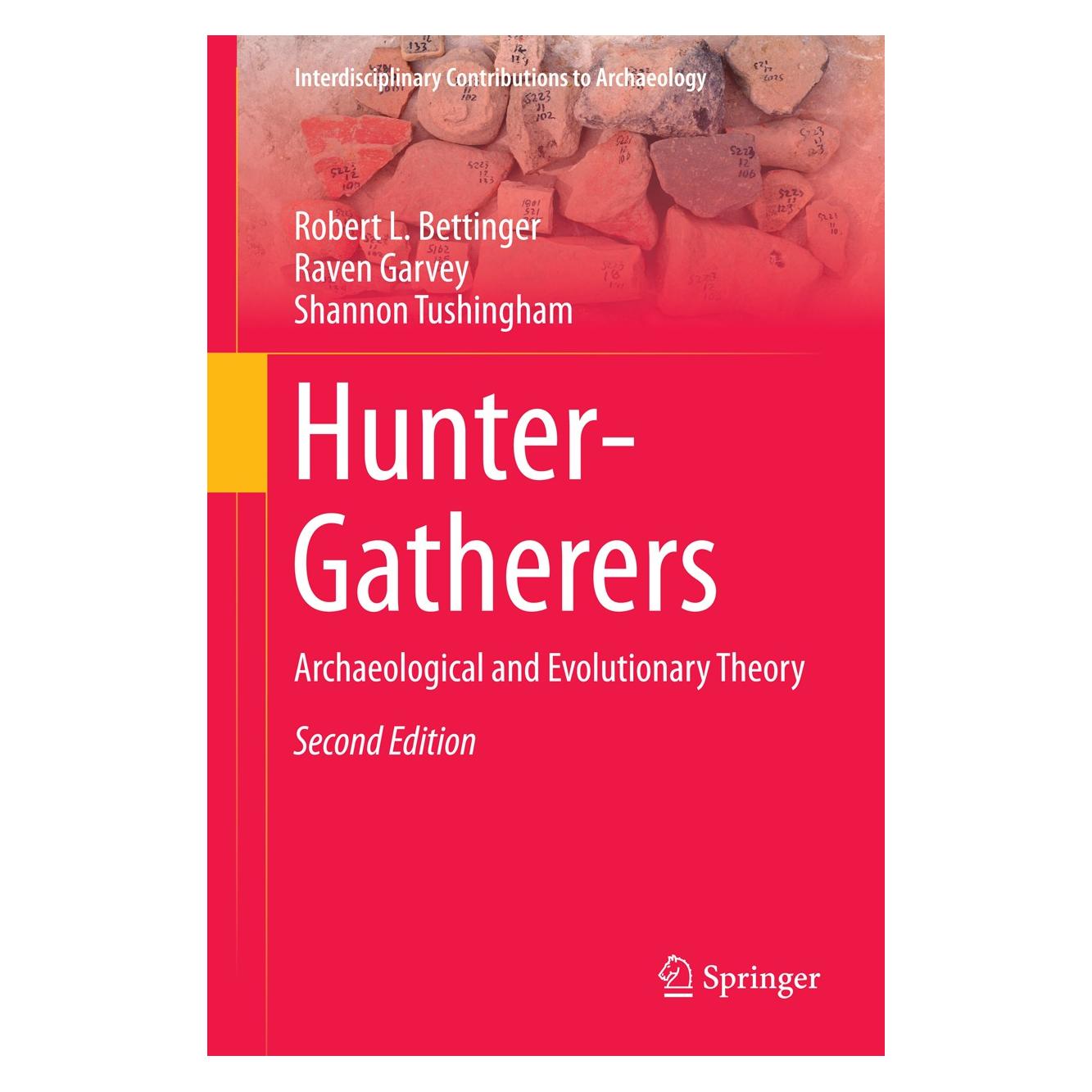 Springer Hunter-Gatherers (Englisch, Hardcover, Raven Garvey, Robert L. Bettinger, Shannon Tushingham) (9781489975805)