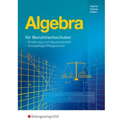 Algebra Berufsfachschulen Lehr-/Fachbuch, Taschenbuch von Anna Maria Heptner,Rosa Maria Heptner,Rolf-Günther Nolden, Westermann Berufliche Bildung