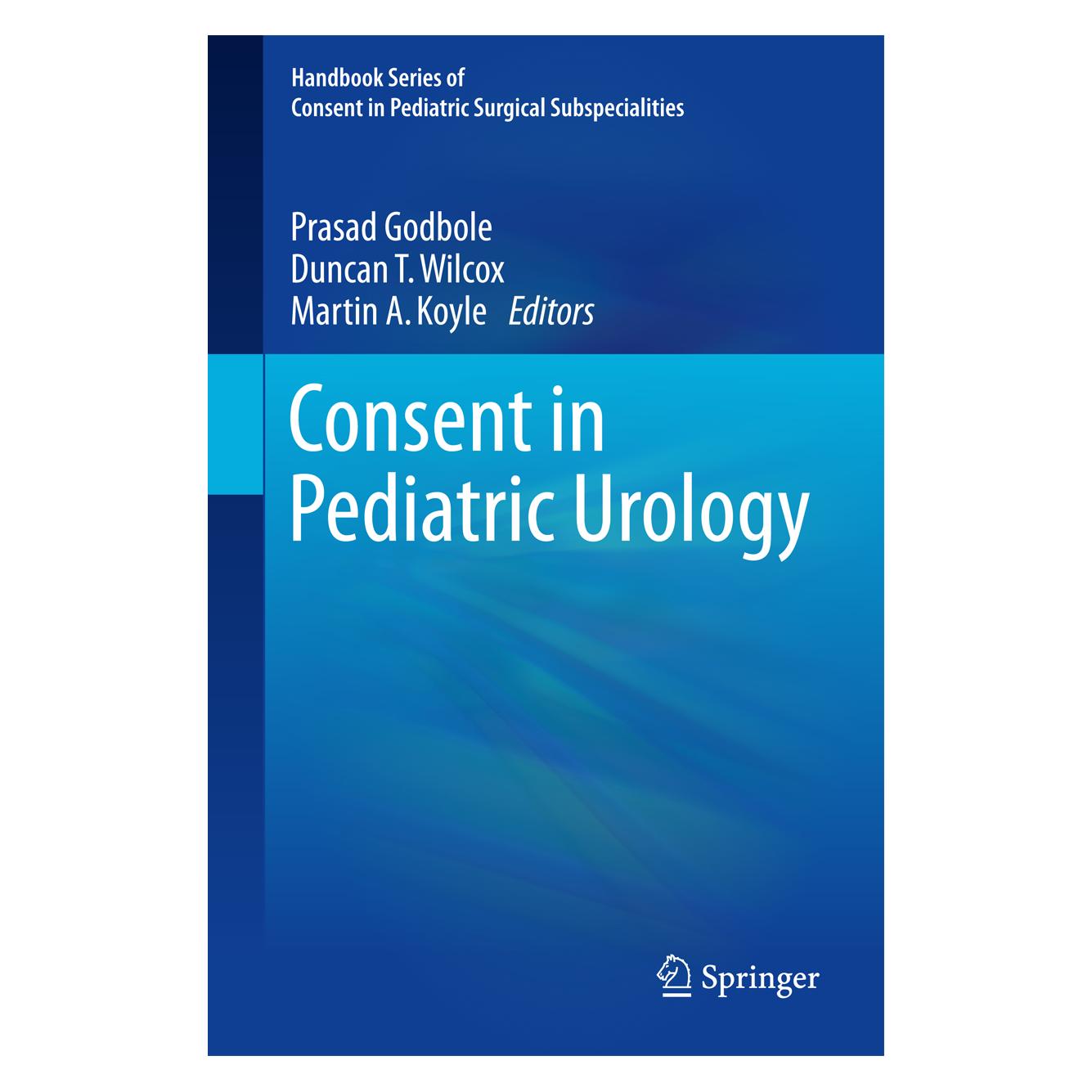 Springer Consent in Pediatric Urology (Englisch, Hardcover, Duncan T. Wilcox, Martin A. Koyle, Prasad Godbole) (9783319435268)