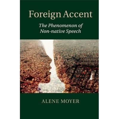 Foreign Accent, Taschenbuch von Alene Moyer, Cambridge Academic, 978-1-107-55860-1