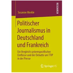 Politischer Journalismus in Deutschland und Frankreich, Fachbücher von Susanne Merkle