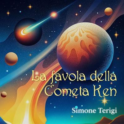 La Favola della Cometa Ken - Simone Terigi, Audio, 4067248234815
