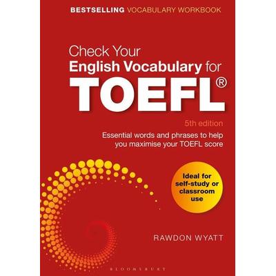 Check Your English Vocabulary for TOEFL, Taschenbuch von Rawdon Wyatt, Bloomsbury Academic, 978-1-4729-6610-0