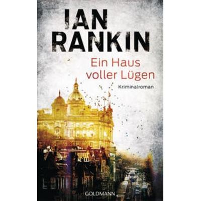 Ein Haus voller Lügen, Gebundene Ausgabe von Ian Rankin, Goldmann