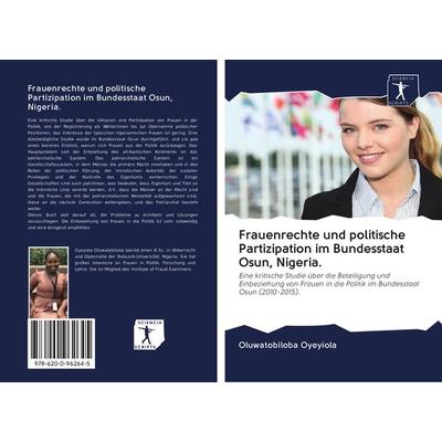 Frauenrechte und politische Partizipation im Bundesstaat Osun, Nigeria., Taschenbuch von Oluwatobiloba Oyeyiola, BoD - Books on Demand,
