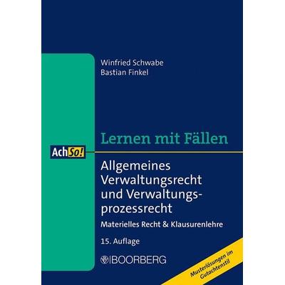 Allgemeines Verwaltungsrecht und Verwaltungsprozessrecht, Taschenbuch von Winfried Schwabe,Bastian Finkel, Richard Boorberg Verlag, 978-3-415-07940-3