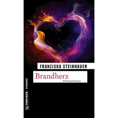 Brandherz, Taschenbuch von Franziska Steinhauer, Gmeiner-Verlag