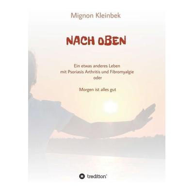 NACH OBEN, Taschenbuch von Mignon Kleinbek, Tredition, 978-3-7323-5756-7