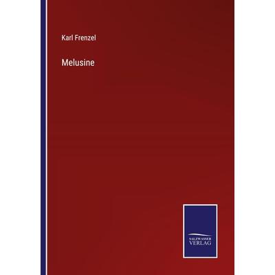 Melusine, Taschenbuch von Karl Frenzel, Outlook, 978-3-375-11590-6