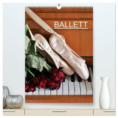 Ballett (hochwertiger Premium Wandkalender 2027 DIN A2 hoch), Kunstdruck in Hochglanz
