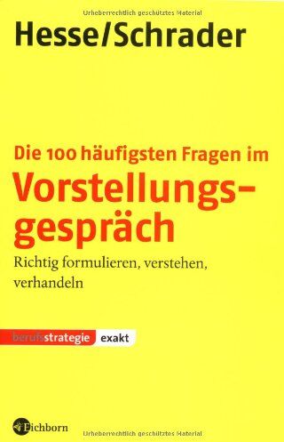 Jürgen Hesse - Die 100 häufigsten Fragen im Vorstellungsgespräch: Richtig formulieren, verstehen, verhandeln - Preis vom 30.09.2026 22:30:23 h