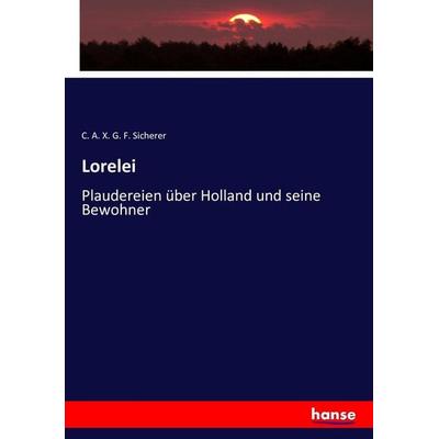 Lorelei, Taschenbuch von C. A. X. G. F. Sicherer, Hansebooks, 978-3-7433-8937-3