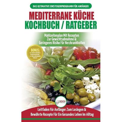 Mediterrane Küche Kochbuch / Ratgeber, Taschenbuch von Simone Jacobs, A&g Direct Inc., 978-1-77435-085-0