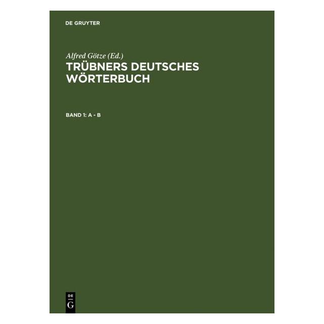 De Gruyter Götze:Trübners Deutsches Wörterbuch / A (Deutsch, Hardcover) (67761718)