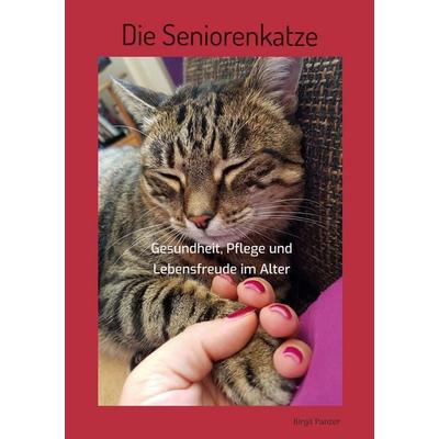 Die Seniorenkatze, Taschenbuch von Birgit Panzer, BoD – Books on Demand, 978-3-696-71258-7