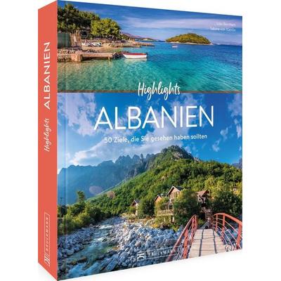 Highlights Albanien, Gebundene Ausgabe von Udo Bernhart,Sabine Kienlin, Bruckmann, 978-3-7343-3047-6
