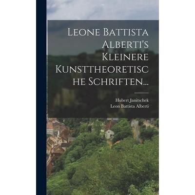Leone Battista Alberti's Kleinere Kunsttheoretische Schriften..., Gebundene Ausgabe von Leon Battista Alberti,Hubert Janitschek, British Library,